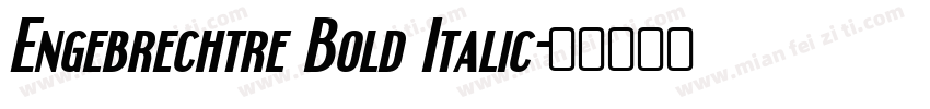 Engebrechtre Bold Italic字体转换